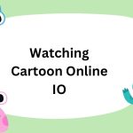 Watching Cartoon Online IO