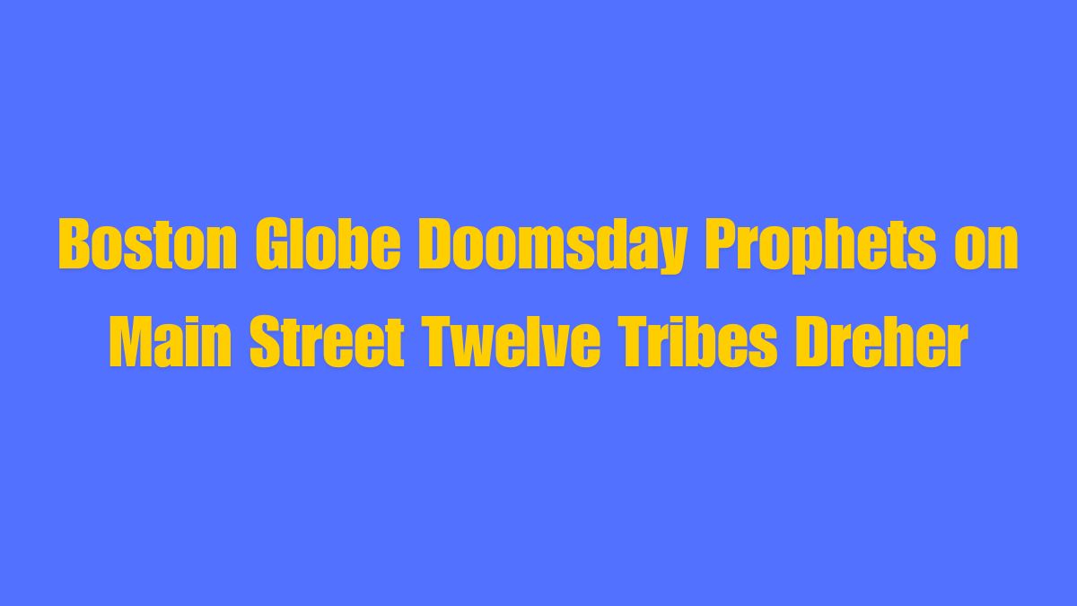 Boston Globe Doomsday Prophets on Main Street Twelve Tribes Dreher