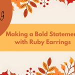 Making a Bold Statement with Ruby Earrings