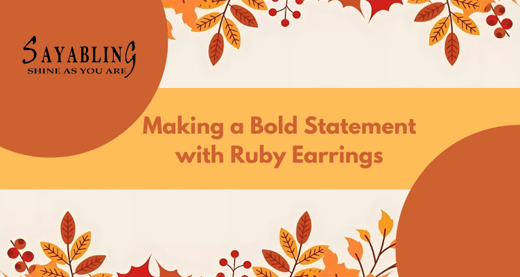 Making a Bold Statement with Ruby Earrings